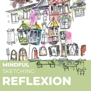 #6 Mindful Sketching: REFLEXION 11.03.2025