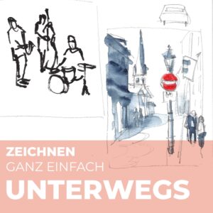 #8 Zeichnen ganz einfach: UNTERWEGS 01.04.2025